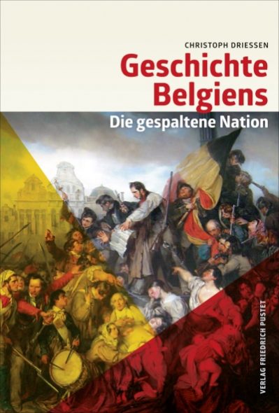 "Geschichte Belgiens" von Christoph Driessen (Verlag Friedrich Pustet)